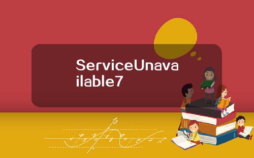 ServiceUnavailable7